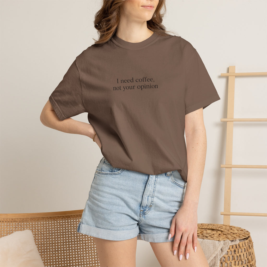 Coffee Quote T-Shirt — "I need coffee, not your opinion" Casual Graphic Tee