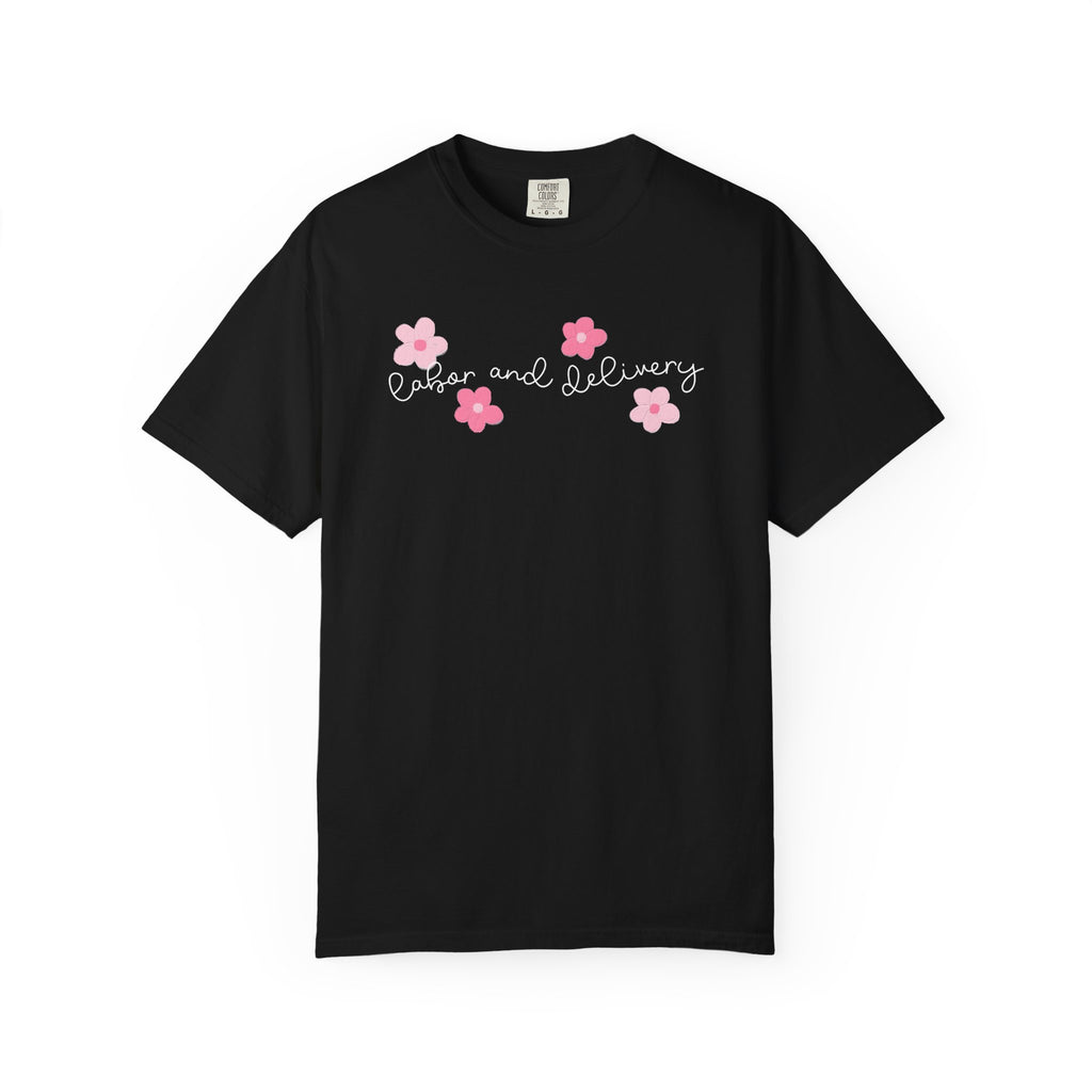 T-Shirt — “Labor and Delivery” Pink Flower Script Tee