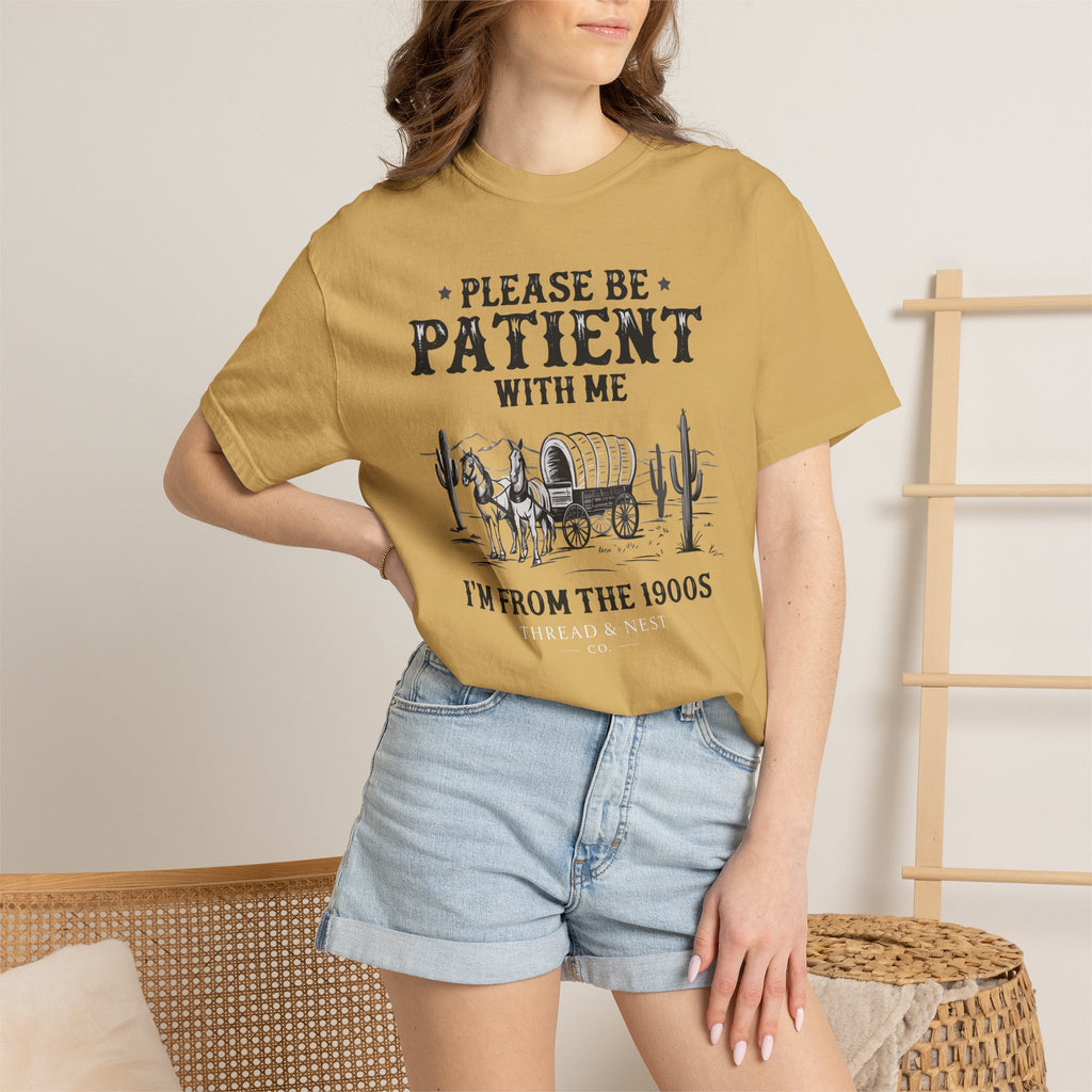 Please Be Patient With Me T-Shirt – Vintage Wagon 'I'm From The 1900s' Tee