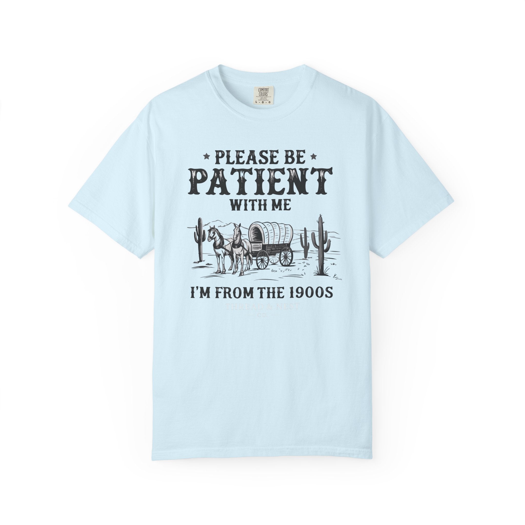 Please Be Patient With Me T-Shirt – Vintage Wagon 'I'm From The 1900s' Tee