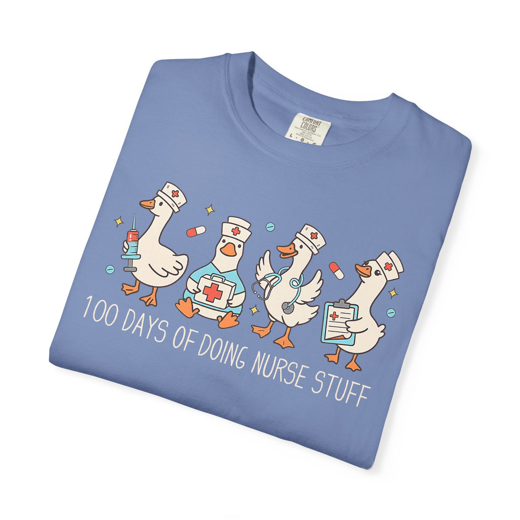 Nurse Ducks Tee — "100 Days of Doing Nurse Stuff" Garment-Dyed T-Shirt