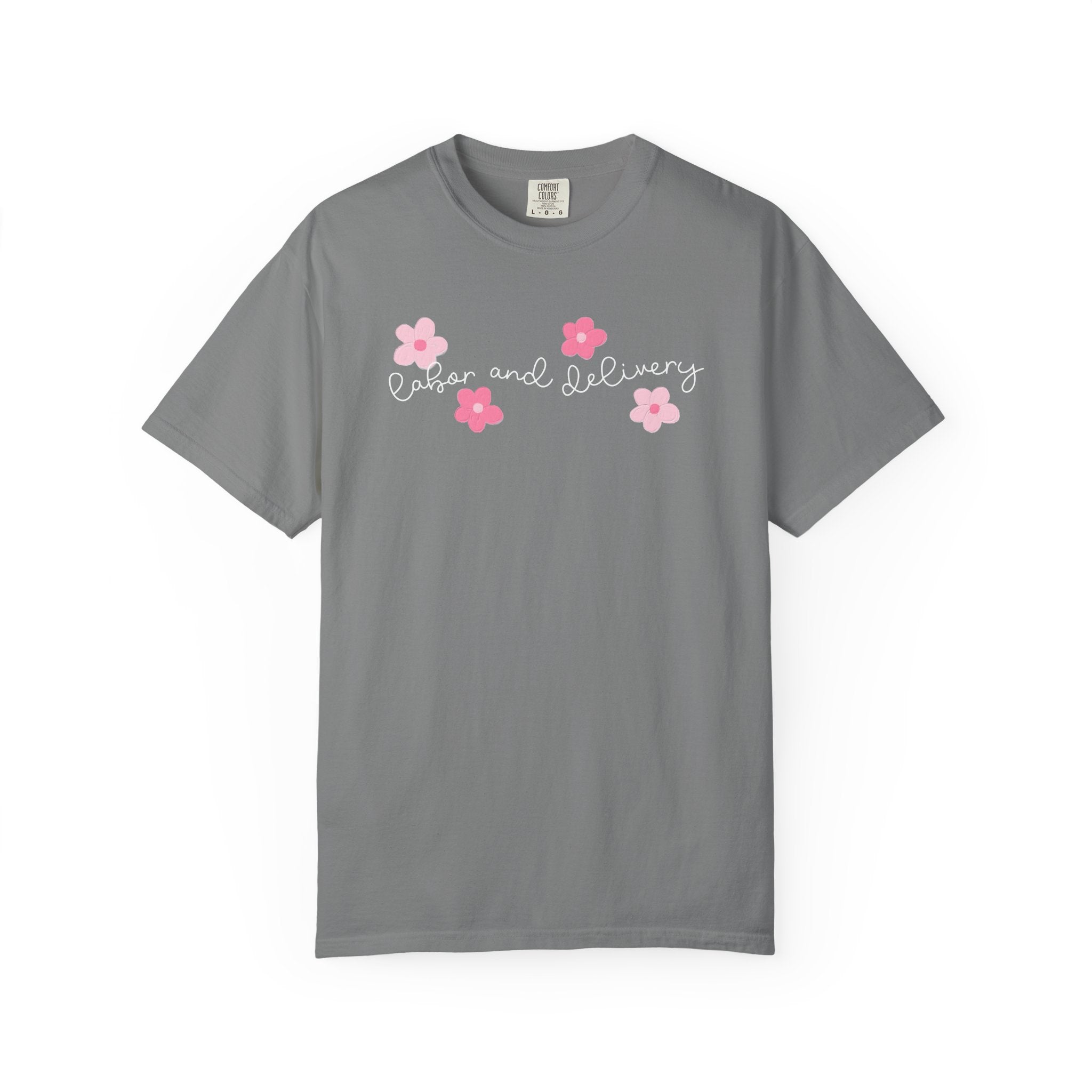 T-Shirt — “Labor and Delivery” Pink Flower Script Tee