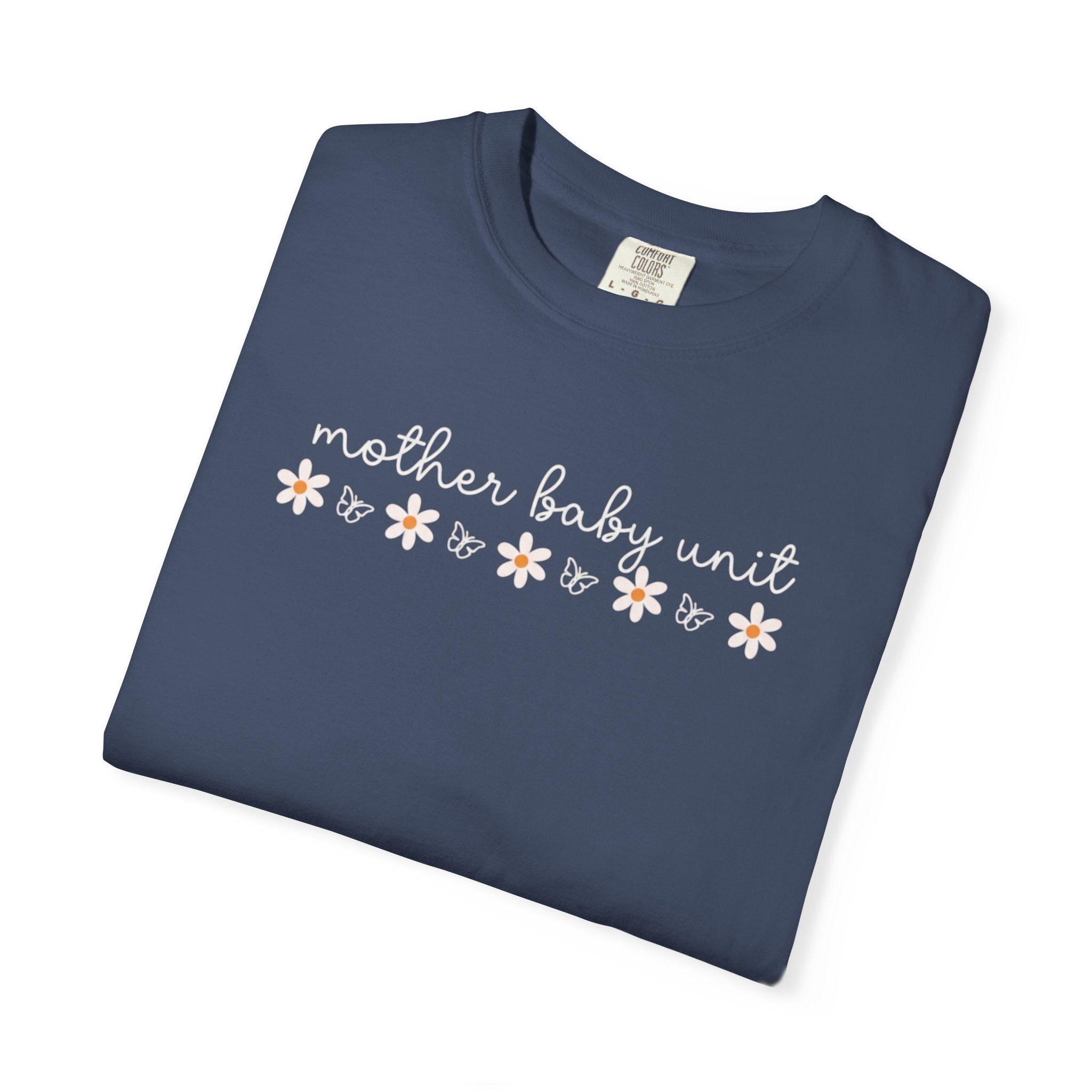 Mother’s Baby Unit T-Shirt — Floral Mama Graphic Tee