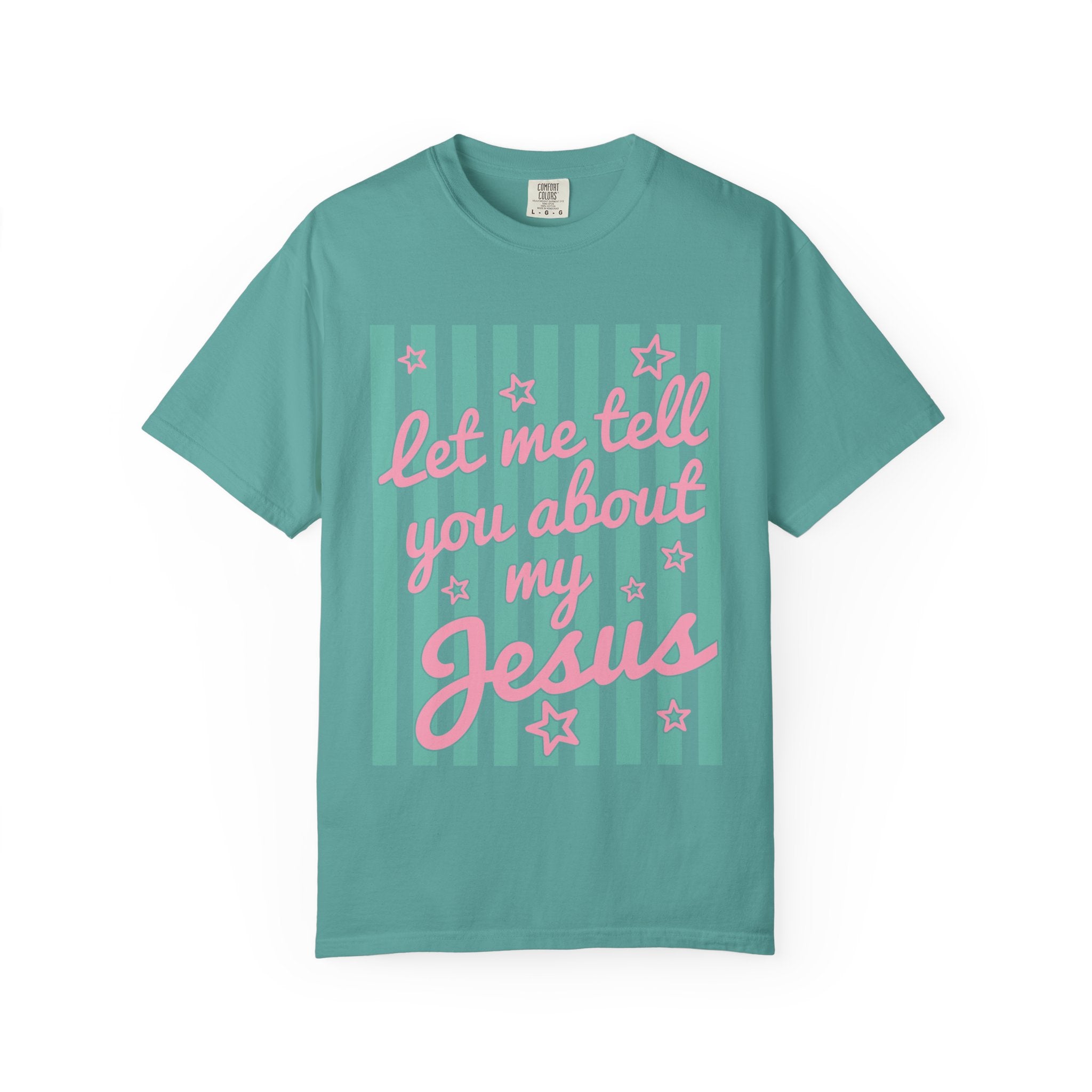 Christian T-Shirt — "Let Me Tell You About My Jesus" Graphic Tee