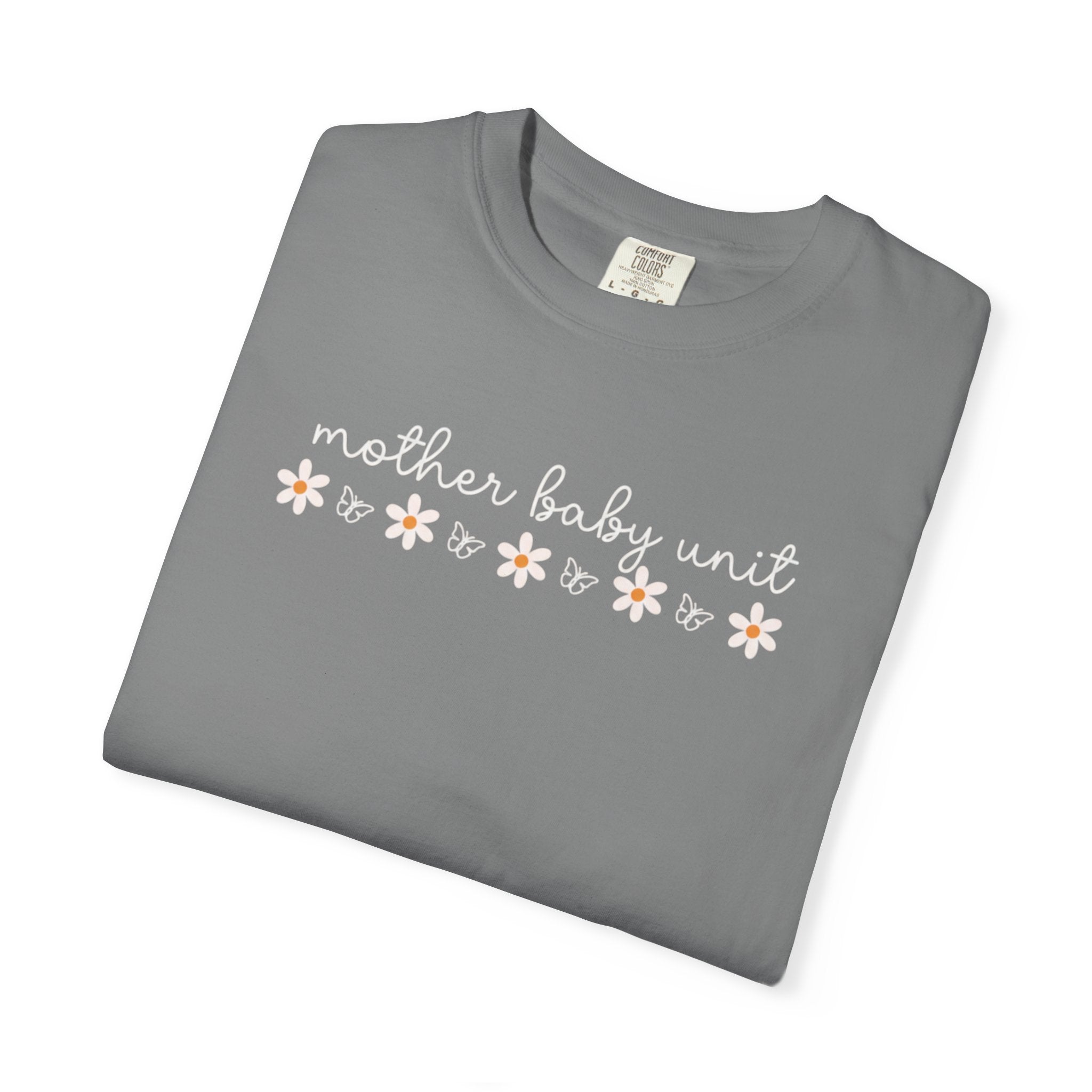 Mother’s Baby Unit T-Shirt — Floral Mama Graphic Tee