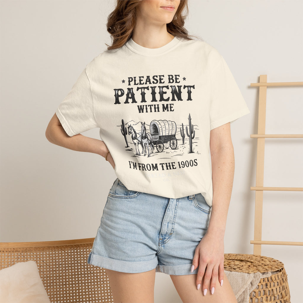 Please Be Patient With Me T-Shirt – Vintage Wagon 'I'm From The 1900s' Tee