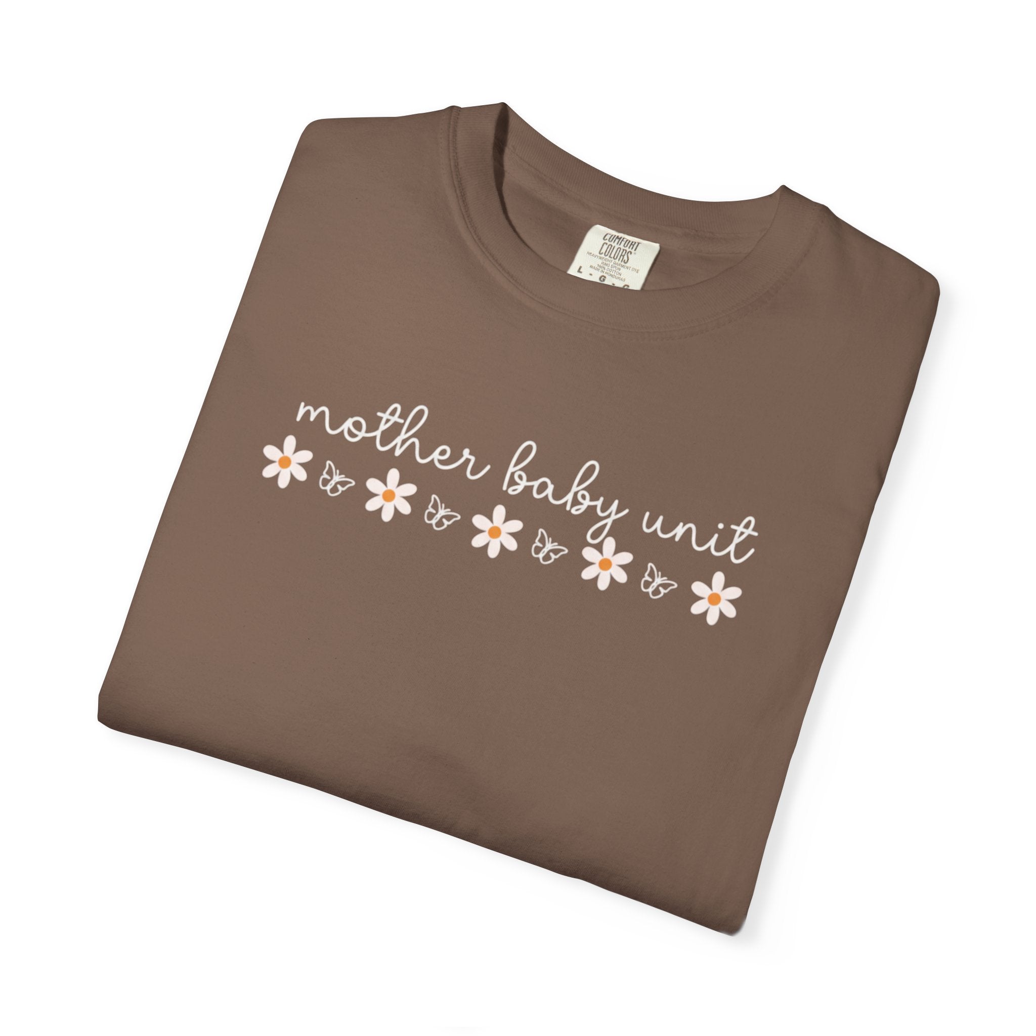 Mother’s Baby Unit T-Shirt — Floral Mama Graphic Tee