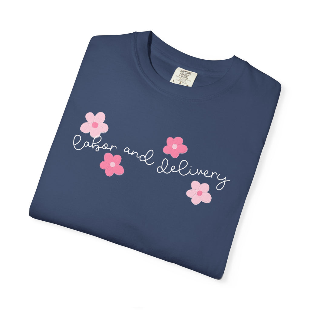 T-Shirt — “Labor and Delivery” Pink Flower Script Tee