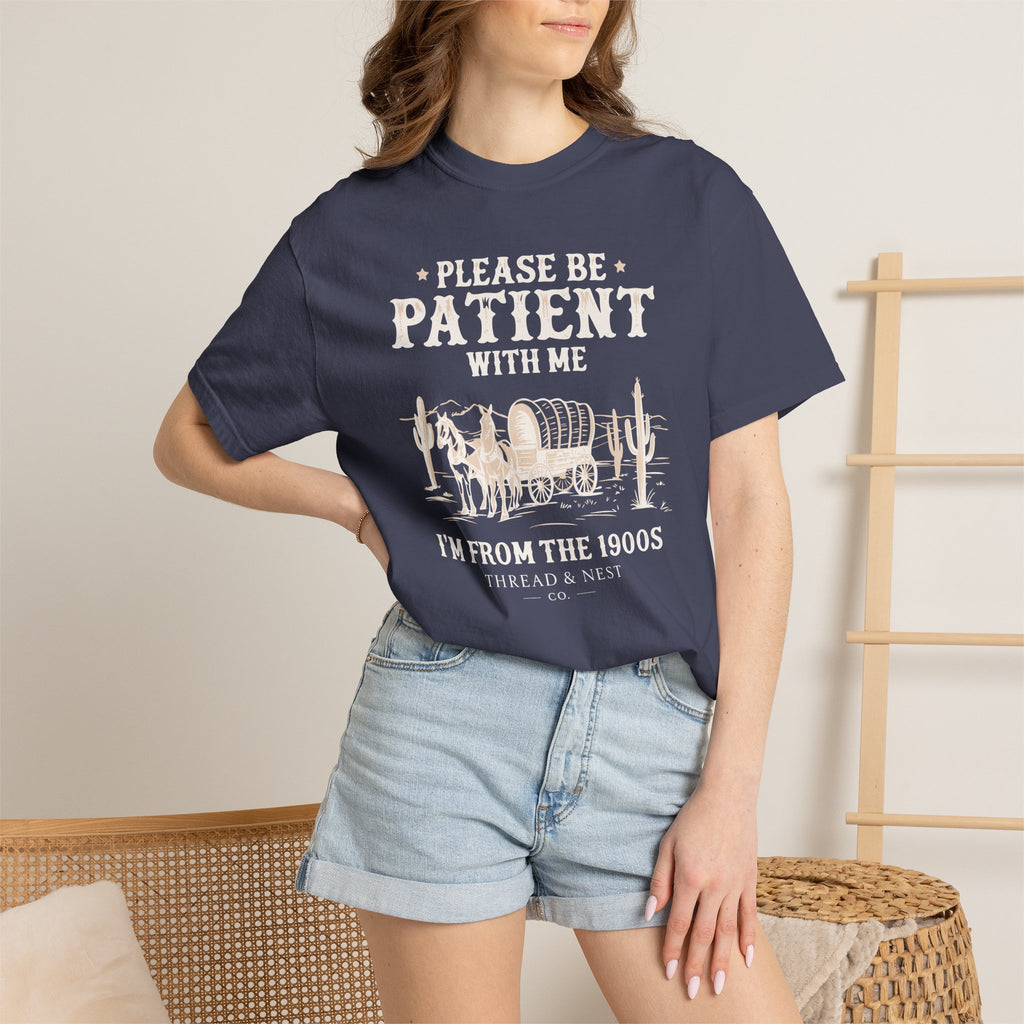 Please Be Patient With Me T-Shirt – "I’m From The 1900s" Vintage Wagon Graphic Tee