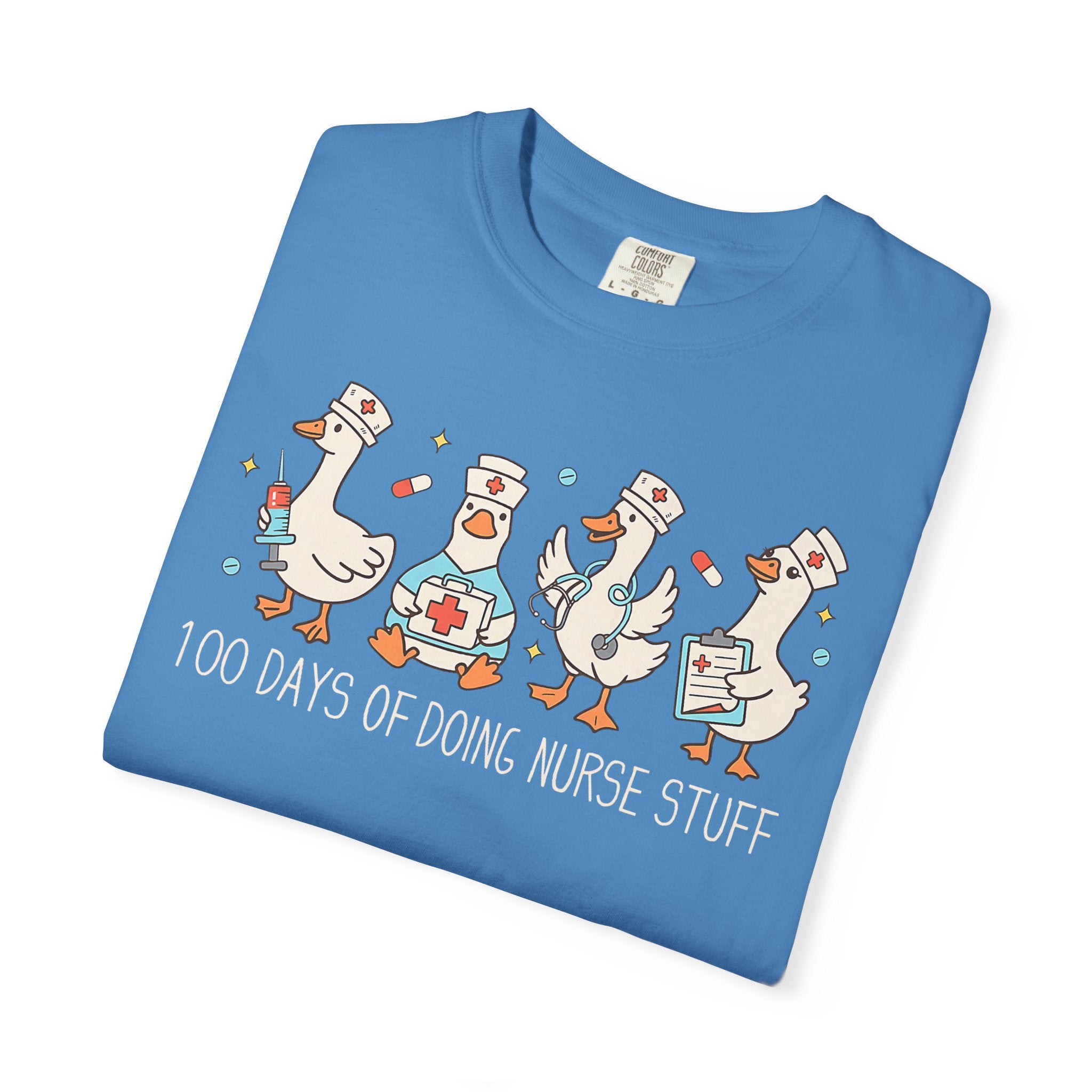 Nurse Ducks Tee — "100 Days of Doing Nurse Stuff" Garment-Dyed T-Shirt