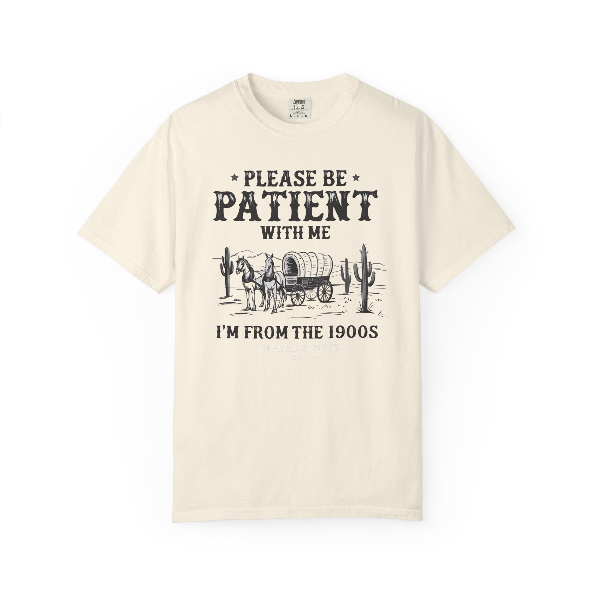 Please Be Patient With Me T-Shirt – Vintage Wagon 'I'm From The 1900s' Tee
