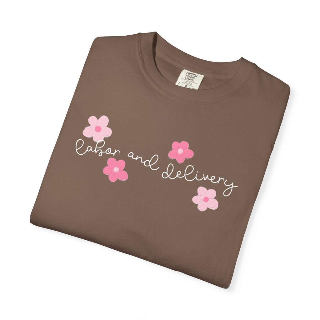 T-Shirt — “Labor and Delivery” Pink Flower Script Tee