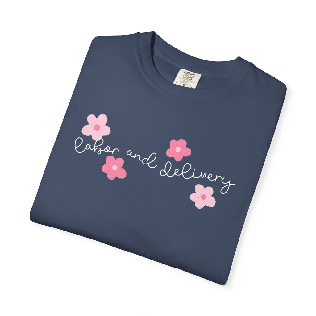 T-Shirt — “Labor and Delivery” Pink Flower Script Tee