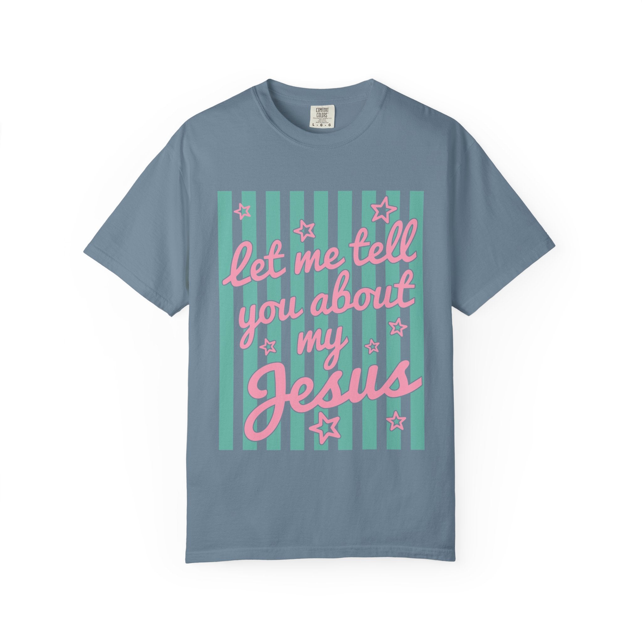 Christian T-Shirt — "Let Me Tell You About My Jesus" Graphic Tee