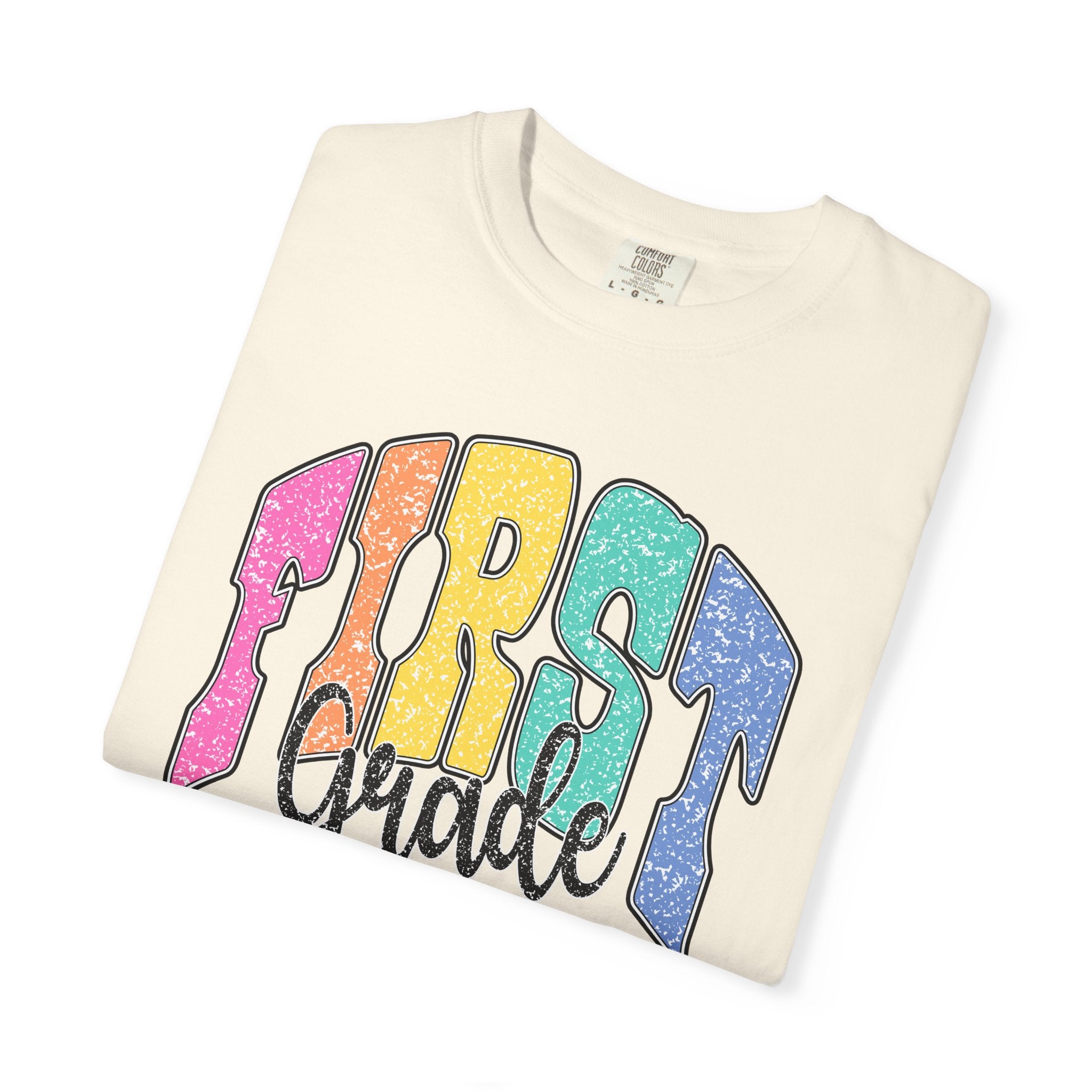 First Grade Rainbow T-Shirt — Back to School Teacher & Student Tee