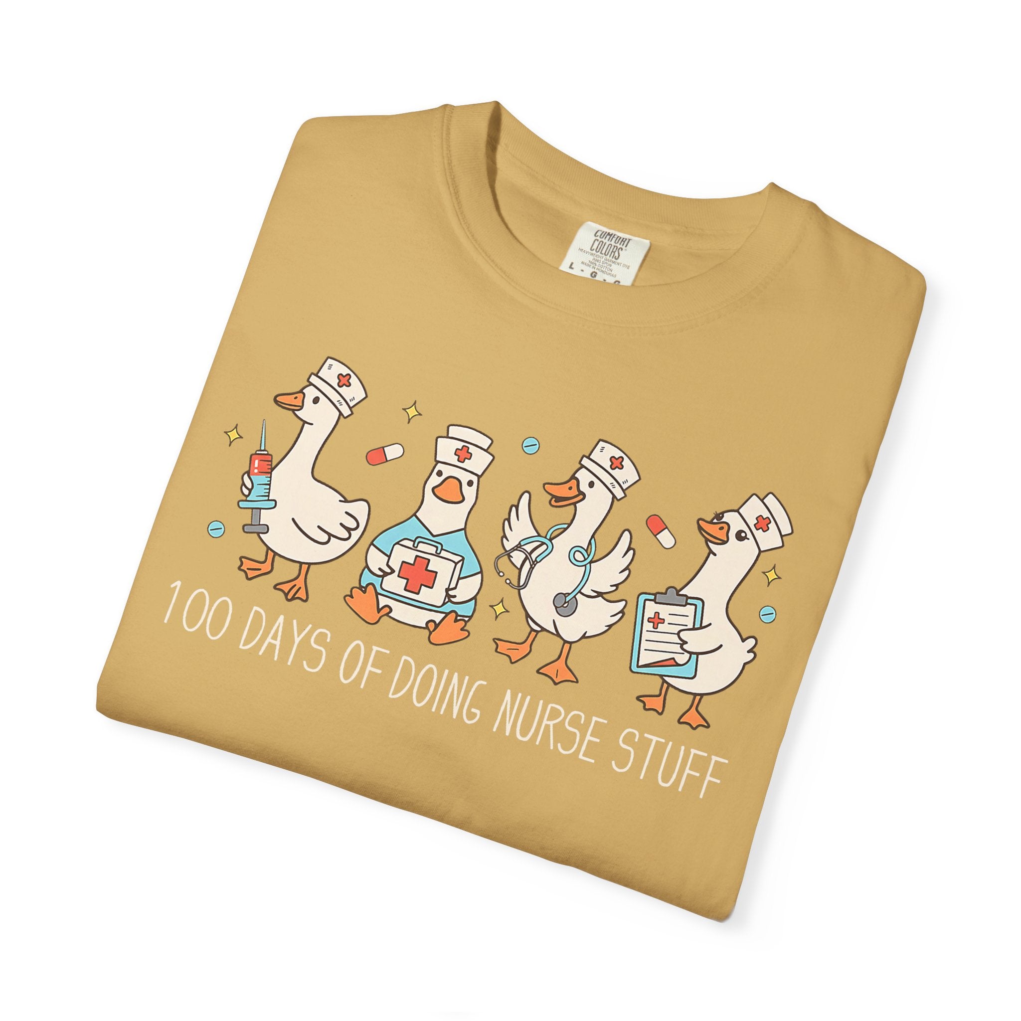 Nurse Ducks Tee — "100 Days of Doing Nurse Stuff" Garment-Dyed T-Shirt