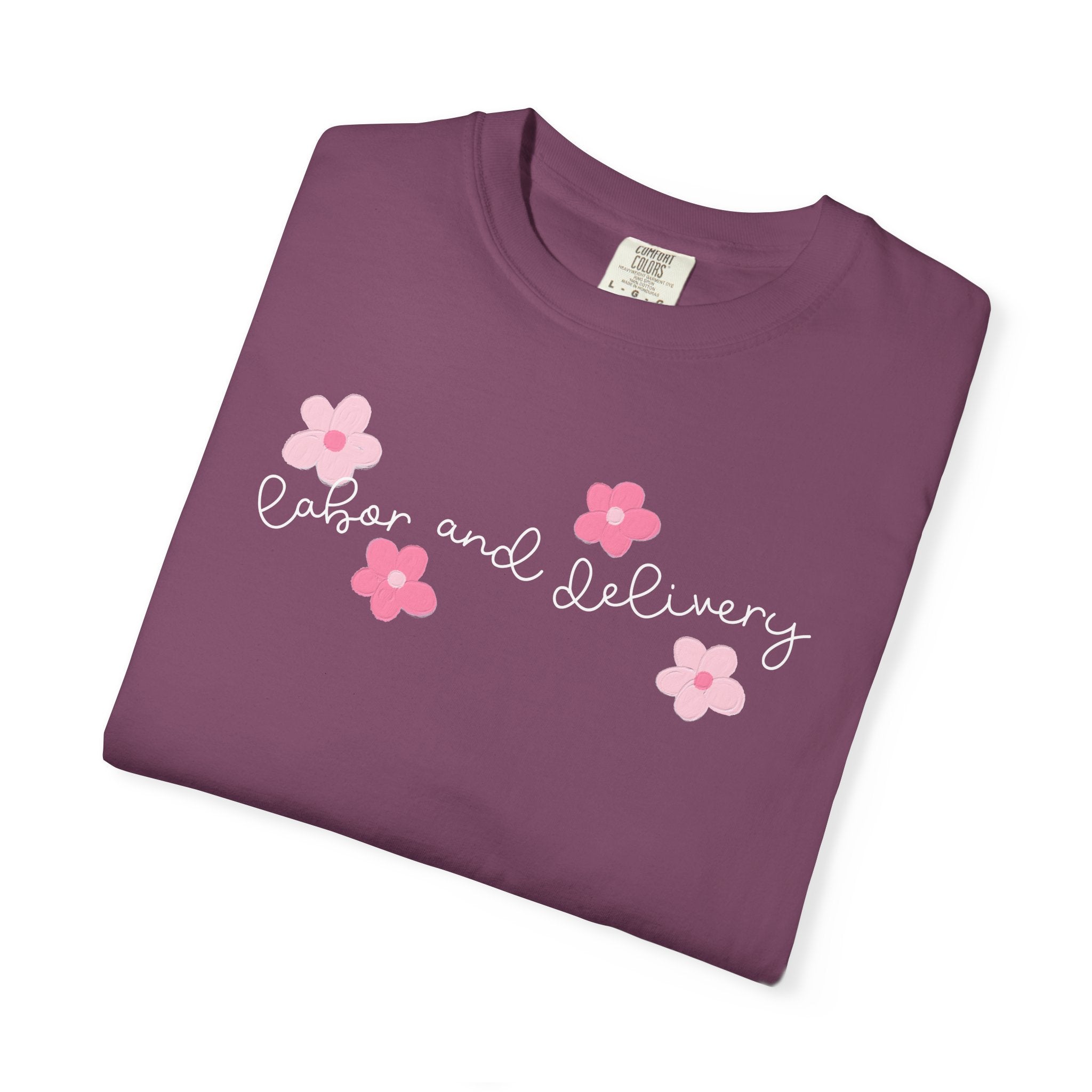 T-Shirt — “Labor and Delivery” Pink Flower Script Tee