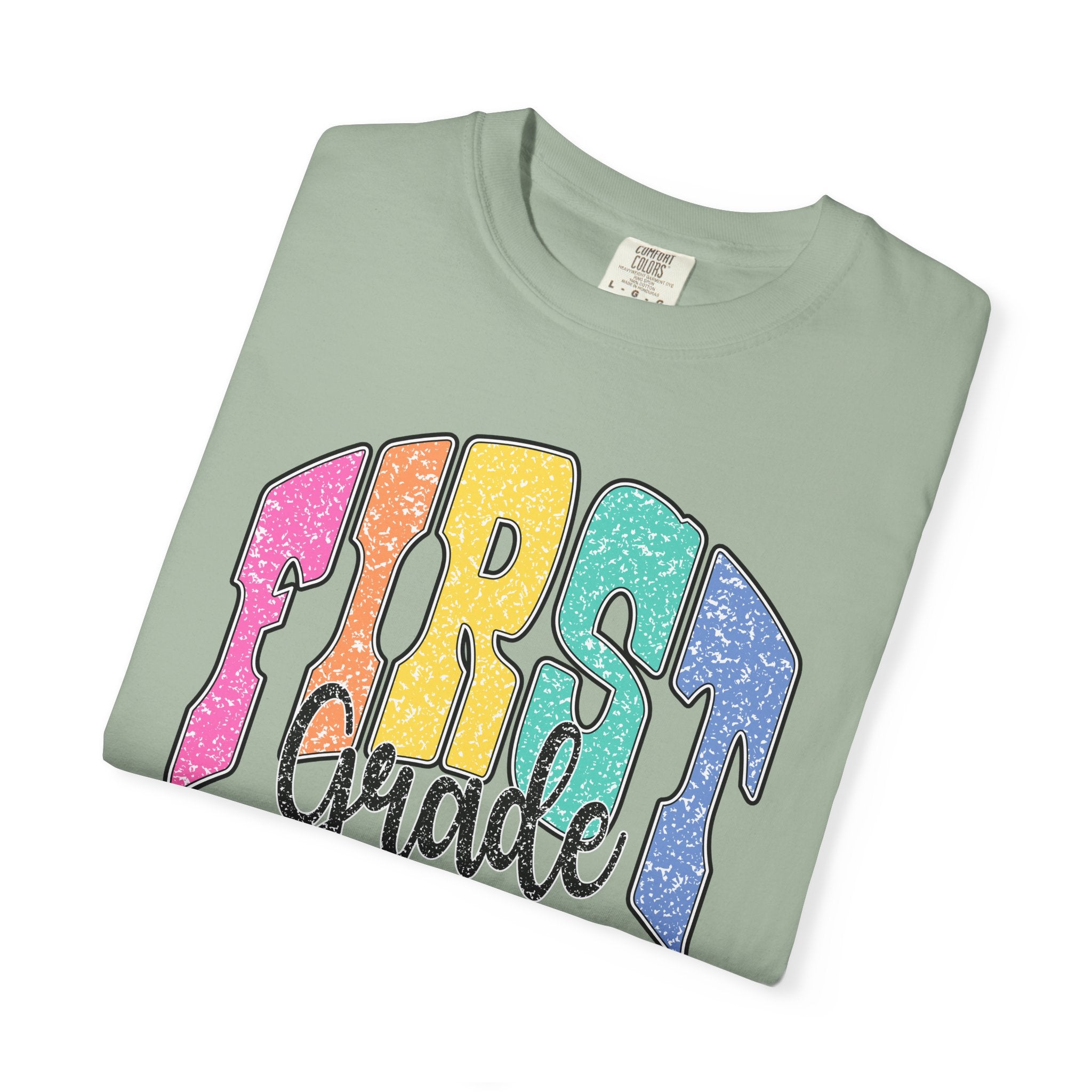 First Grade Rainbow T-Shirt — Back to School Teacher & Student Tee