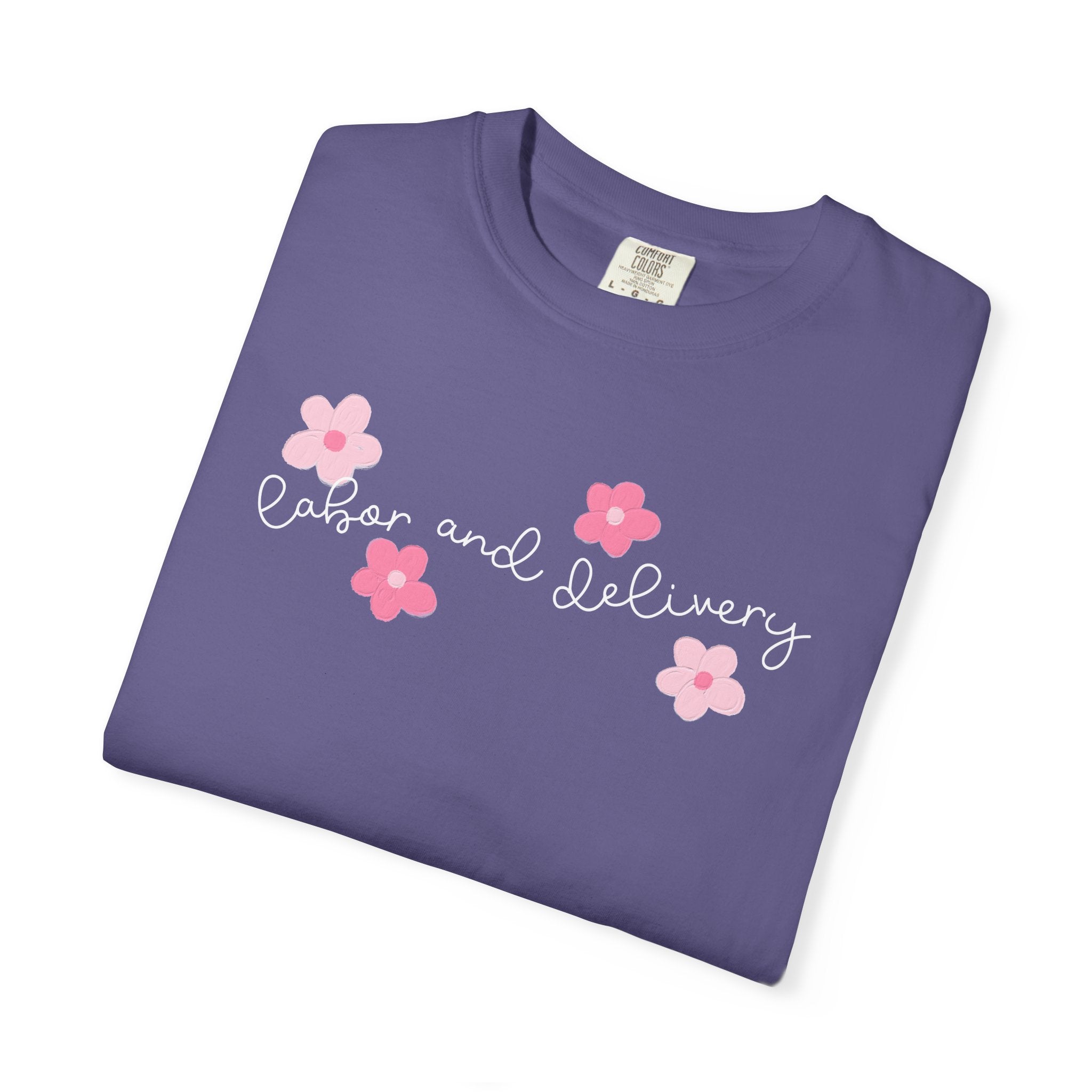 T-Shirt — “Labor and Delivery” Pink Flower Script Tee