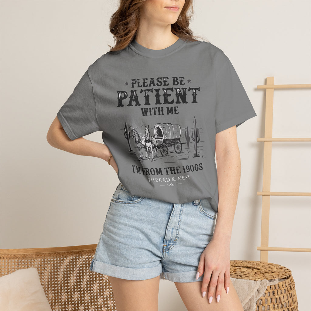 Please Be Patient With Me T-Shirt – Vintage Wagon 'I'm From The 1900s' Tee