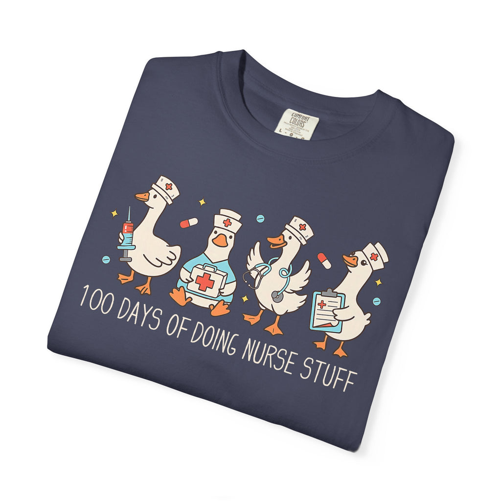 Nurse Ducks Tee — "100 Days of Doing Nurse Stuff" Garment-Dyed T-Shirt