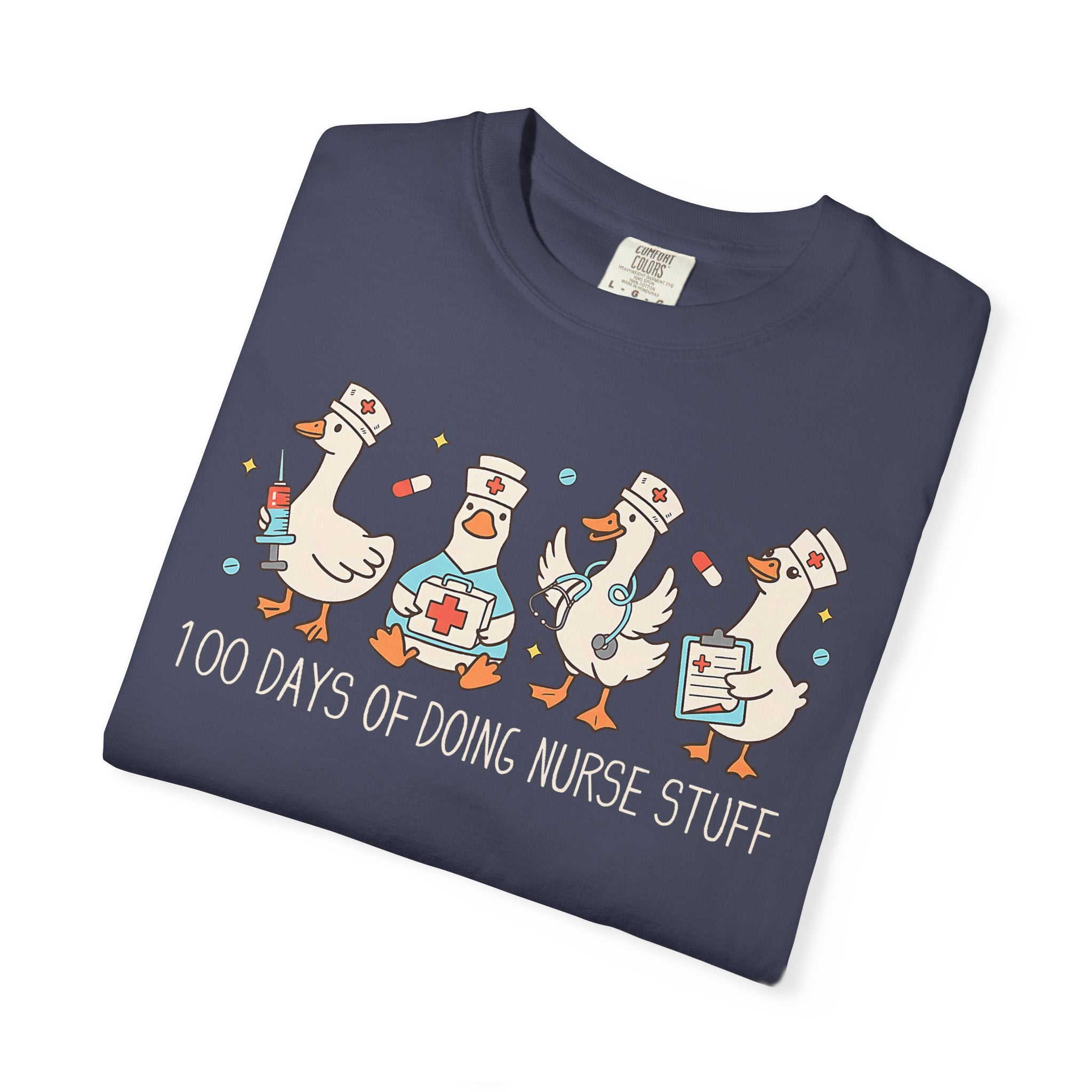 Nurse Ducks Tee — "100 Days of Doing Nurse Stuff" Garment-Dyed T-Shirt