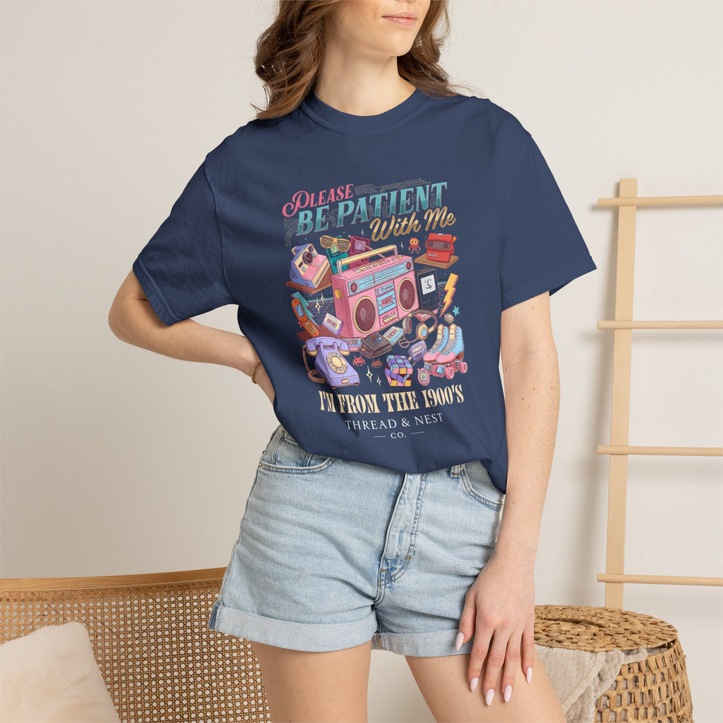Retro 1900s Graphic T-Shirt — “Please Be Patient With Me, I’m From The 1900s”